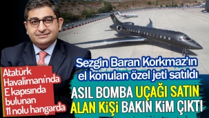 Sezgin Baran Korkmaz'ın el konulan özel jeti satıldı. 