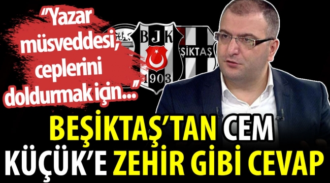 Son dakika! Beşiktaş'tan Cem Küçük'e sert cevap! Yazar müsveddesi...