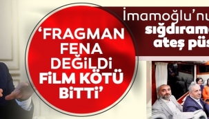 'Vız gelir tırıs gider' diyerek rest çekti! Ekrem İmamoğlu'nu yere göğe sığdıramayanlar ateş püskürdü: Fragman fena değildi film kötü bitti
