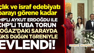 Açlık ve israf edebiyatı parayı görene kadar... CHP'li Aykut Erdoğdu ile Tuba Torun, Boğaz'daki sarayda evlendi!