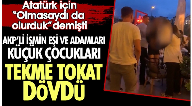 AKP MKYK üyesi Özekin'in eşi mekan bastı, çocuklara saldırdı