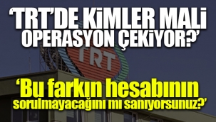 CHP'li isim TRT'deki büyük oyunu ifşa etti