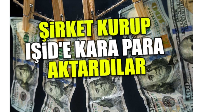 IŞİD'in Türkiye'deki finans ayağı deşifre oldu