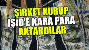 IŞİD'in Türkiye'deki finans ayağı deşifre oldu