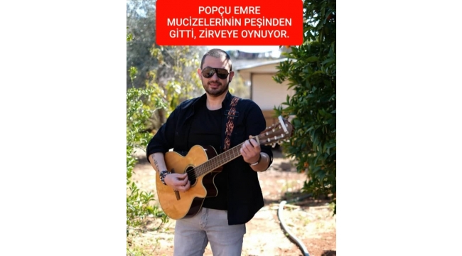 POPÇU EMRE'NİN MUCİZESİ YAZA DAMGA VURMAYA HAZIRLANIYOR