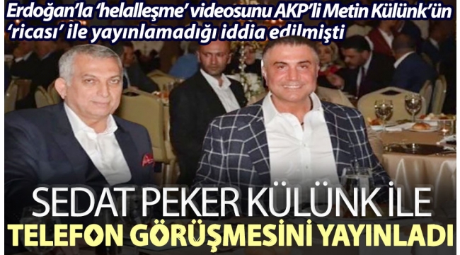 Sedat Peker AKP'li Metin Külünk'le telefon görüşmesini yayınladı