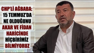''15 Temmuz'da ne olduğunu Akar ve Fidan haricinde hiçbirimiz bilmiyoruz''