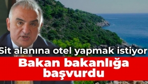 AKP'li Bakan bakanlığa başvurdu... Sit alanına otel yapmak istiyor