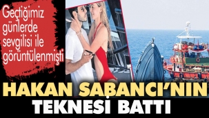 Hakan Sabancı'nın tatil teknesi sigorta parası için mi battı ?