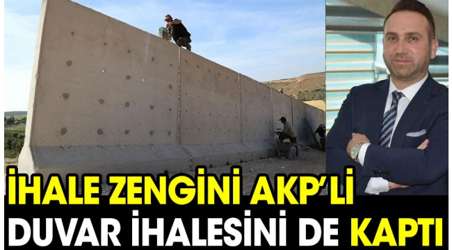 İhale zengini AKP'li Bedrettin Binbay duvar ihalesini de kaptı