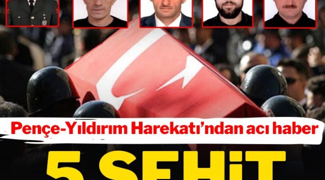 Pençe-Yıldırım Harekatı'nda 5 şehit