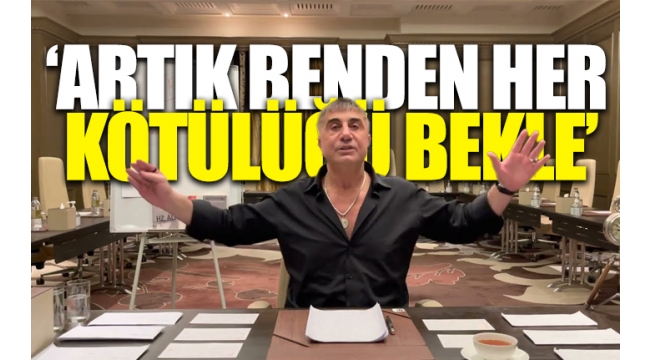 Sedat Peker, Ankara'ya ve Süleyman Soylu'ya seslendi 