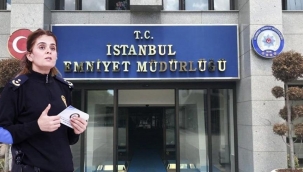 İstanbul Emniyet Müdürlüğü'nde tayin ve atamalar belli oldu