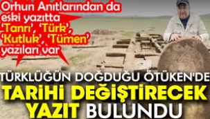 Türklüğün doğduğu Ötüken'de tarihi değiştirecek yazıt bulundu. 