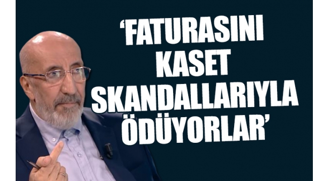 Abdurrahman Dilipak AKP'yi fena bombaladı