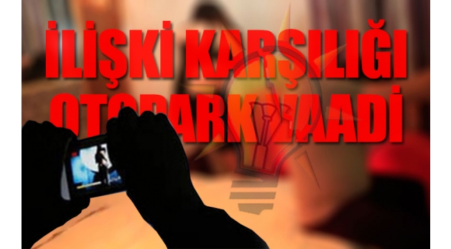 AKP'de cinsel ilişki görüntüleri ile şantaj skandalı