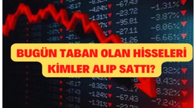 Borsa 'da En çok düşen hisseleri kim alıp sattı?