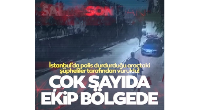 Fatih'te polis durdurduğu araçtaki 2 kişi tarafından vuruldu! Amcasının evini basıp yengesi ve kuzenini de öldürmüş