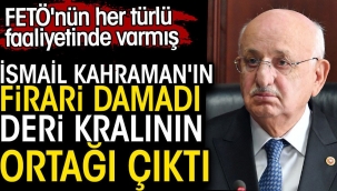 Fetö'cü Firari damat deri kralının ortağı çıktı!
