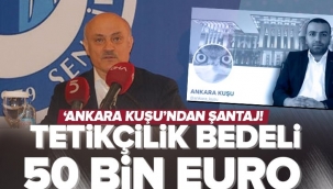 Hüseyin Öz'den "Ankara Kuşu" itirafı: 50 bin Euro şantaj parası ödendi.