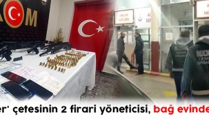 'Beldekler' çetesinin 2 firari yöneticisi, bağ evinde yakalandı