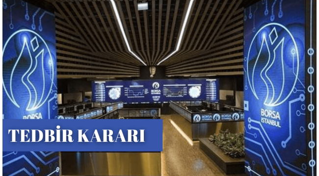 Borsa İstanbul'dan tedbir yağmuru 