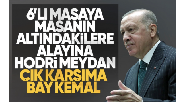 Cumhurbaşkanı Erdoğan'dan Kılıçdaroğlu'na: Çık karşıma