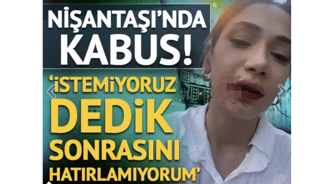 Sözlü tacize uğradılar, 'istemiyoruz' deyince tekme tokat dövüldüler! 'Gözümü açtığımda ne adam, ne araba vardı'