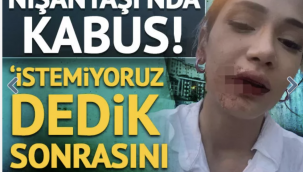 Sözlü tacize uğradılar, 'istemiyoruz' deyince tekme tokat dövüldüler! 'Gözümü açtığımda ne adam, ne araba vardı'