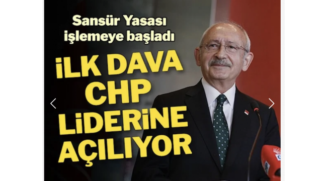Sansür Yasası'nın ilk davası Kılıçdaroğlu'na… 