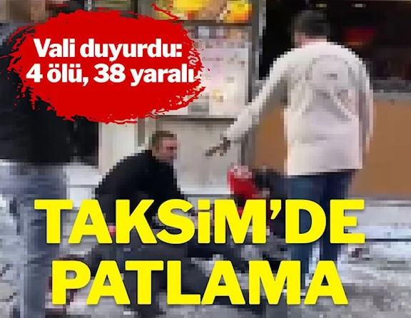 Taksim İstiklal Caddesi'nde patlama: 4 ölü, 38 yaralı