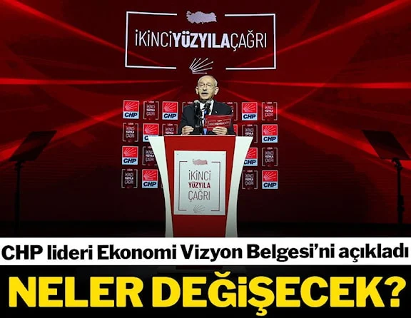 CHP Lideri Kılıçdaroğlu, Ekonomi Vizyon Belgesi'ni açıkladı: Bu ülke küllerinden yeniden doğacak