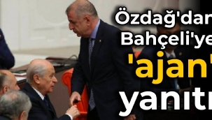 Özdağ'dan Bahçeli'ye 'ajan' yanıtı