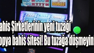Bahis Şirketlerinin yeni tuzağı kopya bahis sitesi! Bu tuzağa düşmeyin!