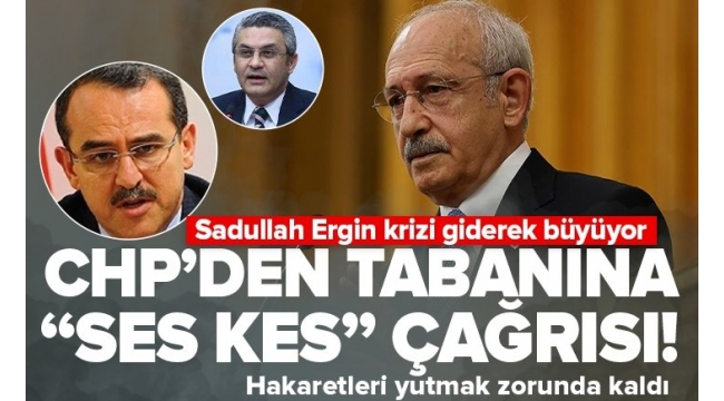 CHP'nin içinde Sadullah Ergin krizi! Oğuz Kağan Salıcı'dan tabana "ses kes" çağrısı! Ergin hakaretleri yutmak zorunda kaldı....