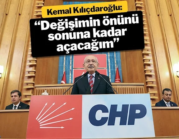 CHP Lideri Kılıçdaroğlu: "GEMİYİ SAĞLAM LİMANA GÖTÜRECEĞİMİ HERKES BİLSİN"