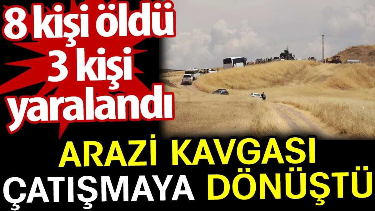 Diyarbakır'da arazi kavgası: 8 ölü, 3 yaralı
