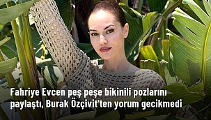 Fahriye Evcen peş peşe bikinili pozlarını paylaştı, Burak Özçivit'ten alevli yorum gecikmedi