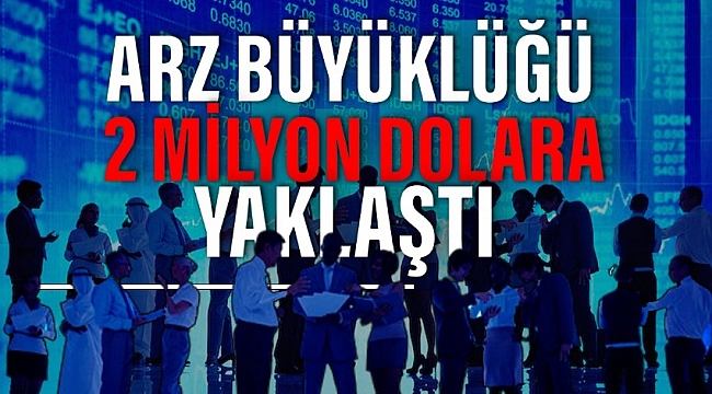 BİST'teki arz büyüklüğü 2 milyar dolara yaklaştı