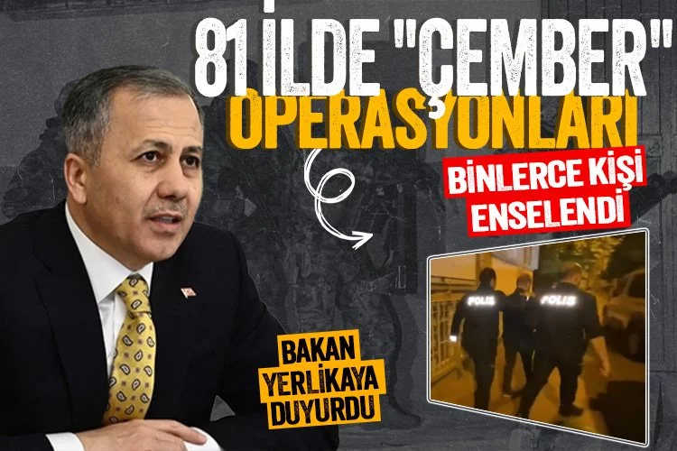 81 ilde Çember Operasyonu: 2 bin 119 firari yakalandı