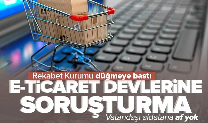 TRENDYOL, HEPSİBURADA, AMAZON TÜRKİYE HAKKINDA SORUŞTURMA !