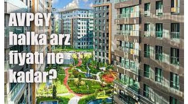 Avrupakent GYO Halka Arzının Fiyatı Pahalı Mı?