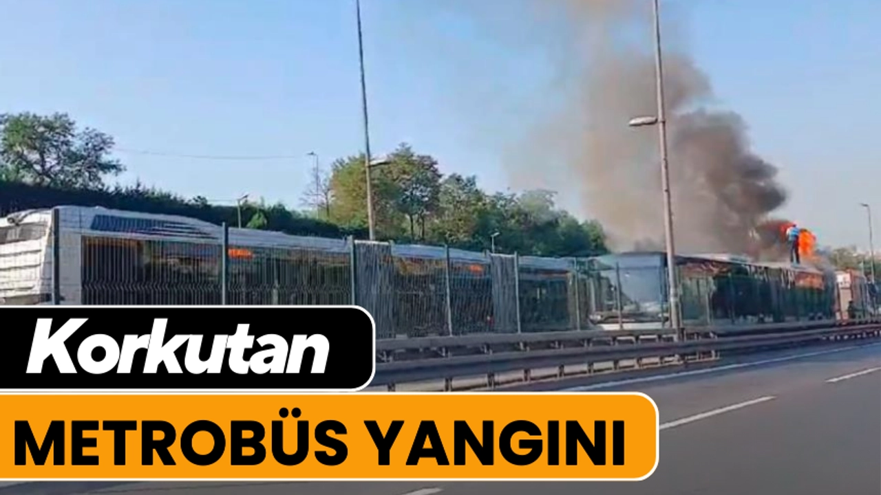 İstanbul'da korkutan metrobüs yangını