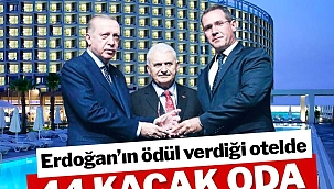 Erdoğan'ın ödül verdiği otelde 44 kaçak oda