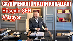 Gayrimenkulde Fırsat Zamanı: Hüseyin Şen Anlatıyor