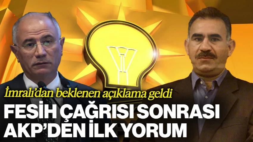 Terör Örgütü Lideri Öcalan'ın Fesih Çağrısı Sonrası AKP'den İlk Açıklama
