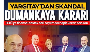 Yargıtay'dan skandal Dumankaya kararı! FETÖ'ye finansal destek suç sayılmadı 