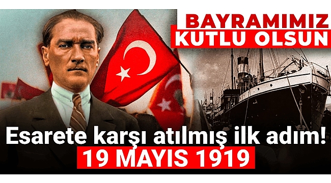 106. yıl dönümü! Bağımsızlık ateşi 19 Mayıs 1919'da yandı