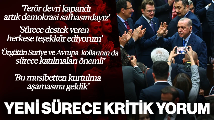 Cumhurbaşkanı Erdoğan'dan Yeni Sürece Kritik Yorum: 'Terör Devri Kapandı Artık Demokrasi Safhasındayız'