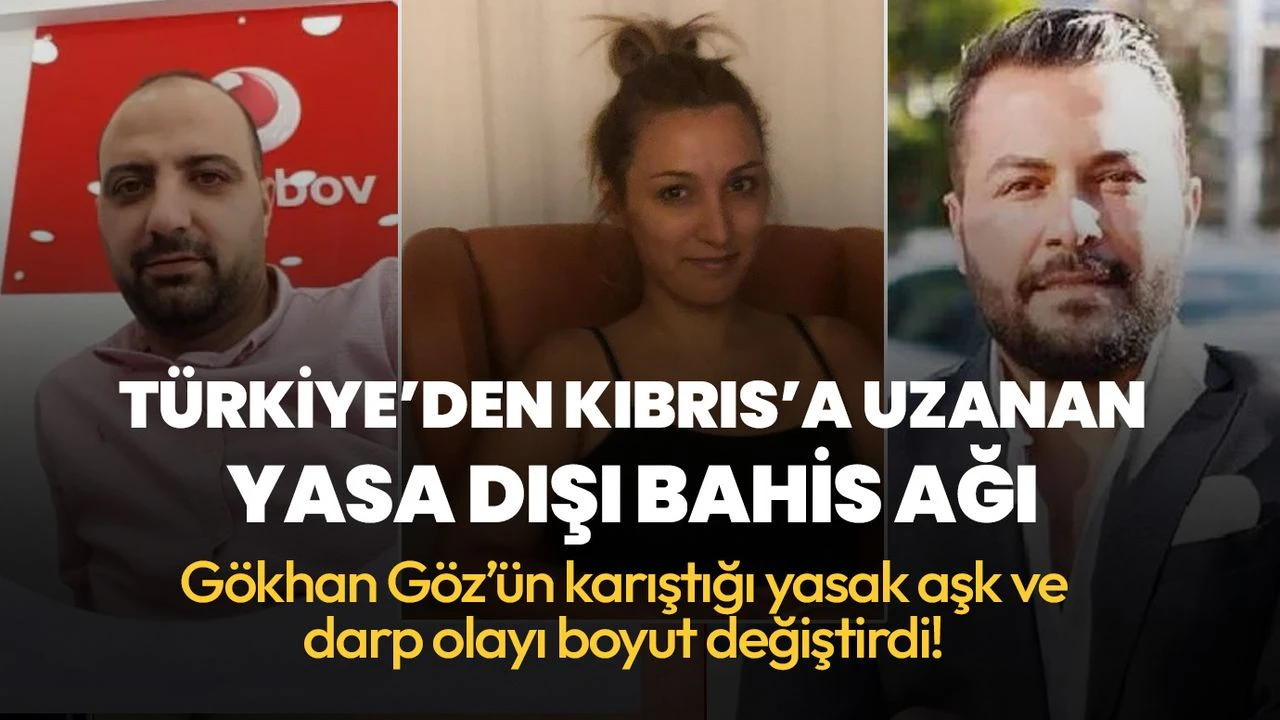 Gökhan Göz'ün karıştığı darp olayı boyut değiştirdi! Türkiye'den Kıbrıs'a uzanan yasa dışı bahis ağı ortaya çıktı